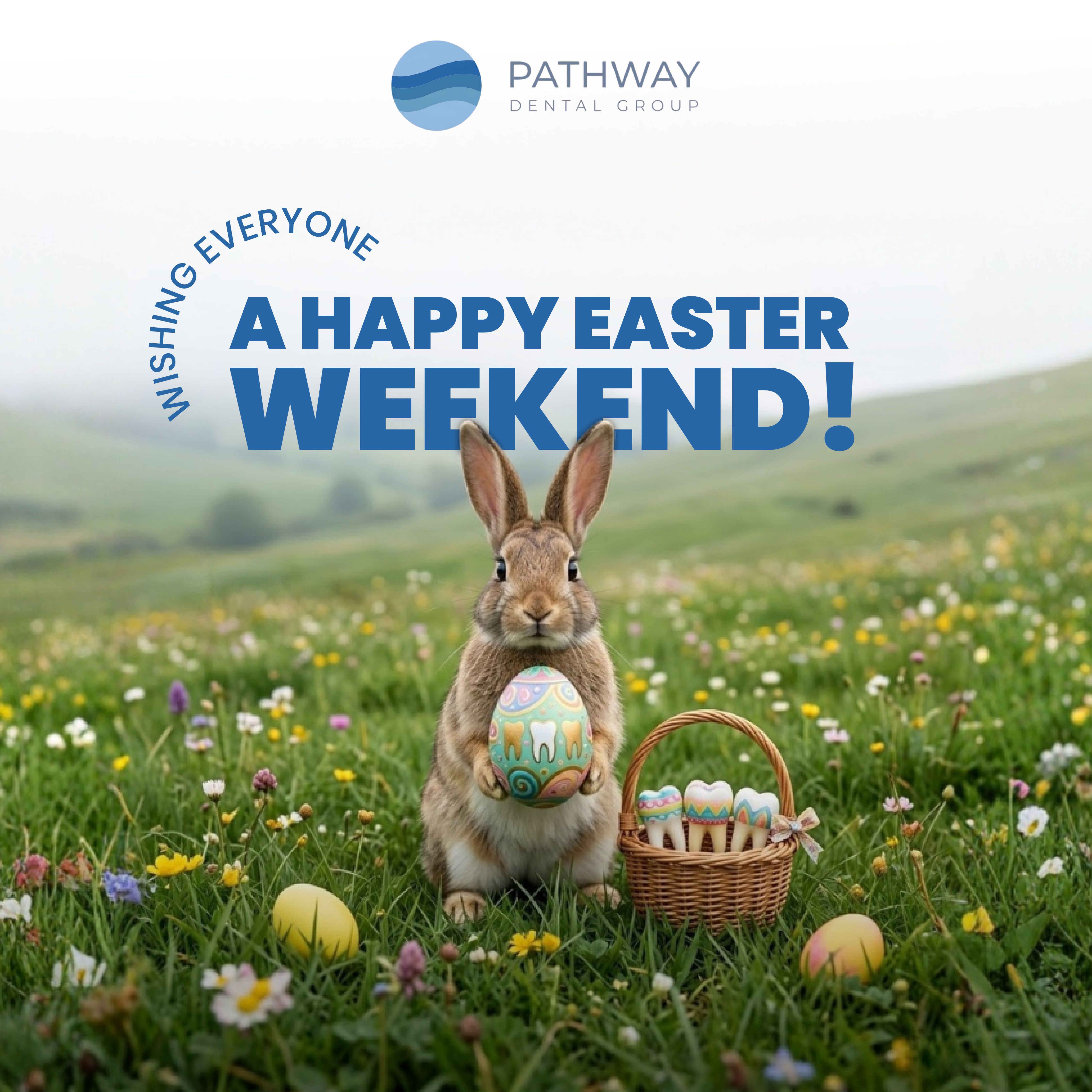 Social media graphic for Pathway Dental Group wishing a Happy Easter Weekend with a rabbit holding an Easter egg in a meadow, part of the Draftss portfolio for social media design
